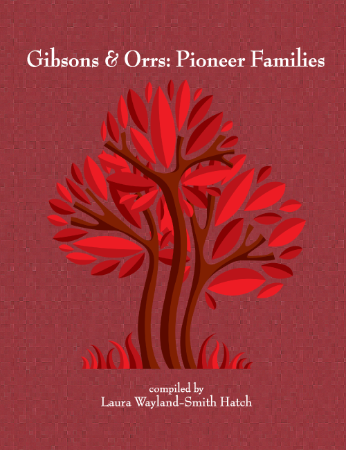 Gibsons & Orrs: Pioneer Families